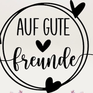 Plotterdatei Freunde Svg, Beste Freunde SVG, Freundschaft SVG, Auf Gute Freunde Svg
