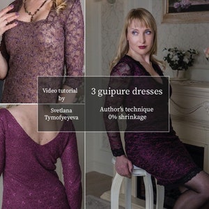 May include: Three purple guipure dresses with lace detailing. The dresses are shown on a model and on a mannequin. The text "3 guipure dresses" and "Author's technique 0% shrinkage" is displayed on the image.