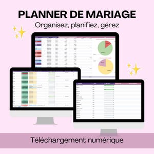 Puede incluir: Un planificador de bodas digital con el texto "Planner de Mariage" y "Organisez, planifiez, gérez". El planificador se muestra en tres pantallas de ordenador con gráficos y tablas coloridos. El texto "Téléchargement numérique" está en la parte inferior de la imagen.