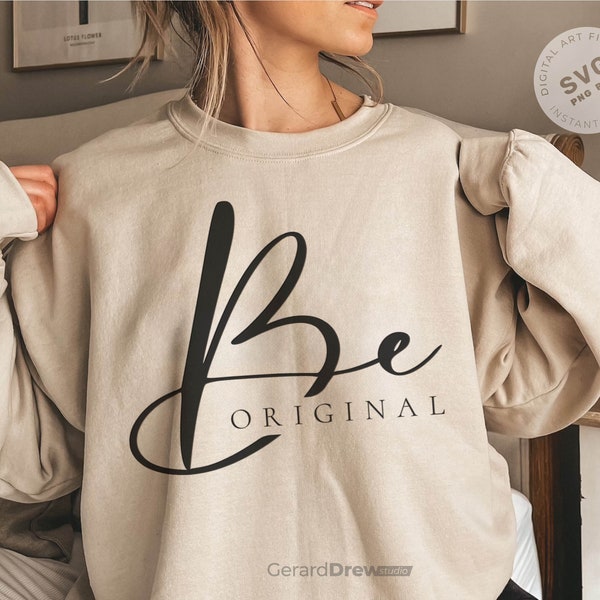 Be Original SVG PNG PDF | Be You Svg, Teen Svg,Motivational Svg, Self Care Svg Self Love, Inspirational Svg, Positive Quote, Mental Health