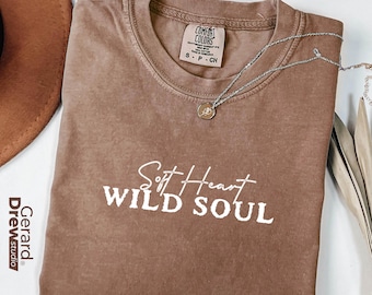 Soft Heart Wild Soul Shirt Inspirational Quote T-Shirt, Minimal Aesthetic Graphic Tee, Motivational Saying Gift for Her Him Comfort Colors®