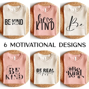6 Pacote de design de camisa motivacional SVG PNG | Seja Original Svg, Seja Sempre Gentil Svg, Seja Gentil Svg, Seja Gentil Floral Svg, Seja Original Png, Cricut