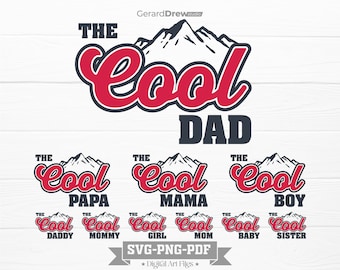 The Cool Dad SVG PNG PDF | The Cool Mom Svg, The Cool Baby Svg, The Cool Boy Svg, The Cool Girl Svg, The Cool Papa Svg, The Cool Mama Svg
