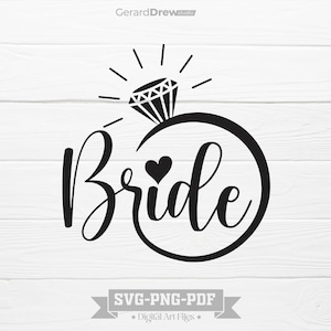 Bride SVG PNG PDF | Wedding Svg, Bridal Svg, Diamond Ring, Bridal Party Svg, Bachelorette,Bridal Svg files for cricut, silhouette Cameo
