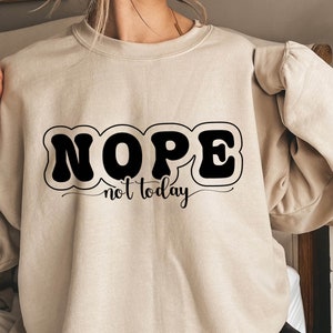 Nope Not Today PNG SVG PDF Sublimation | Sassy Svg, Sarcastic Svg, Funny shirt svg, Not Adulting Today Svg, Funny Mom Svg, Mom Life Svg
