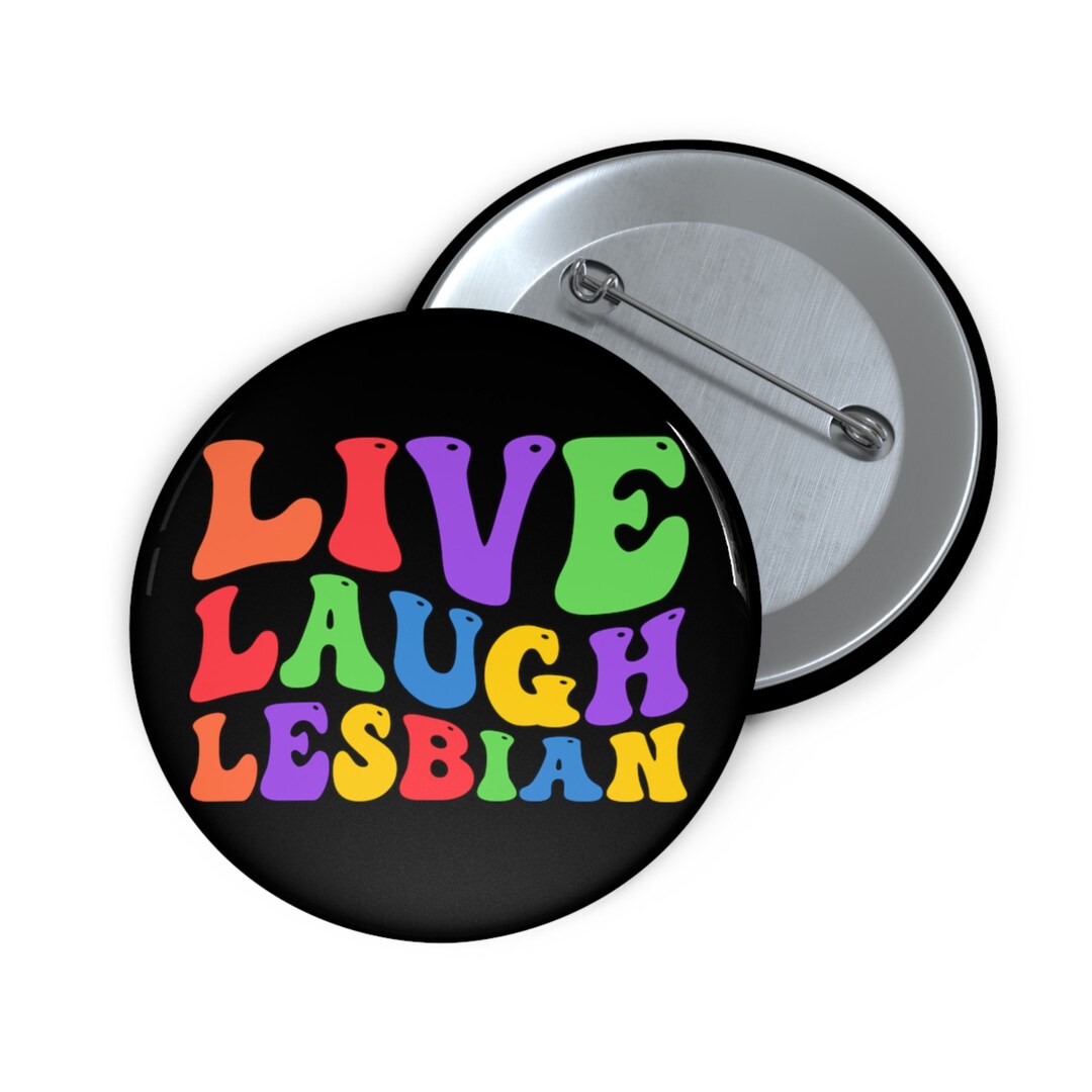 Live Laugh Lesbian LGBTQ Retro Pin Badge, Cute Pins, Women Love Women