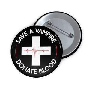 Vampire Donate Blood Pin Badge, Cute and Creepy Buttons, Happy Halloween, Hallowe&#39;en Lovers, Spooky Season Pins, Monsters, Funny Pins