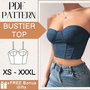 May include: A PDF pattern for a strapless bustier top with boning. The pattern is available in sizes XS to XXXL. The image also shows a model wearing a blue bustier top.
