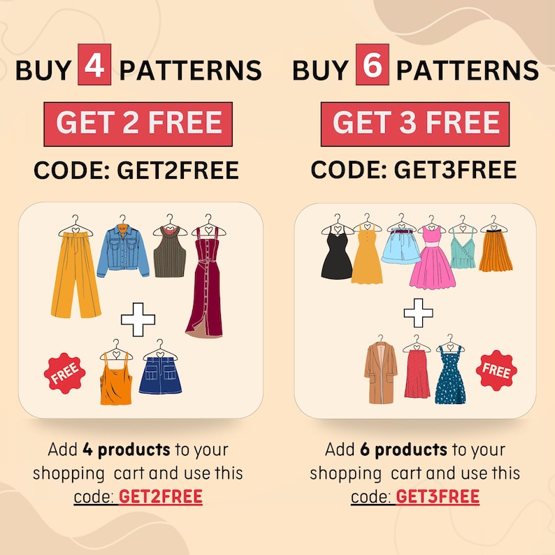 May include: Illustration of a sale on sewing patterns. Buy 4 patterns, get 2 free with code GET2FREE. Buy 6 patterns, get 3 free with code GET3FREE. The image shows various clothing items, including dresses, skirts, pants, tops, and jackets.