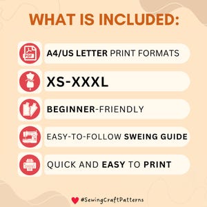 May include: A graphic with the text "WHAT IS INCLUDED:" and a list of items included in a sewing pattern. The items include A4/US Letter print formats, XS-XXXL sizes, beginner-friendly instructions, an easy-to-follow sewing guide, and quick and easy printing.