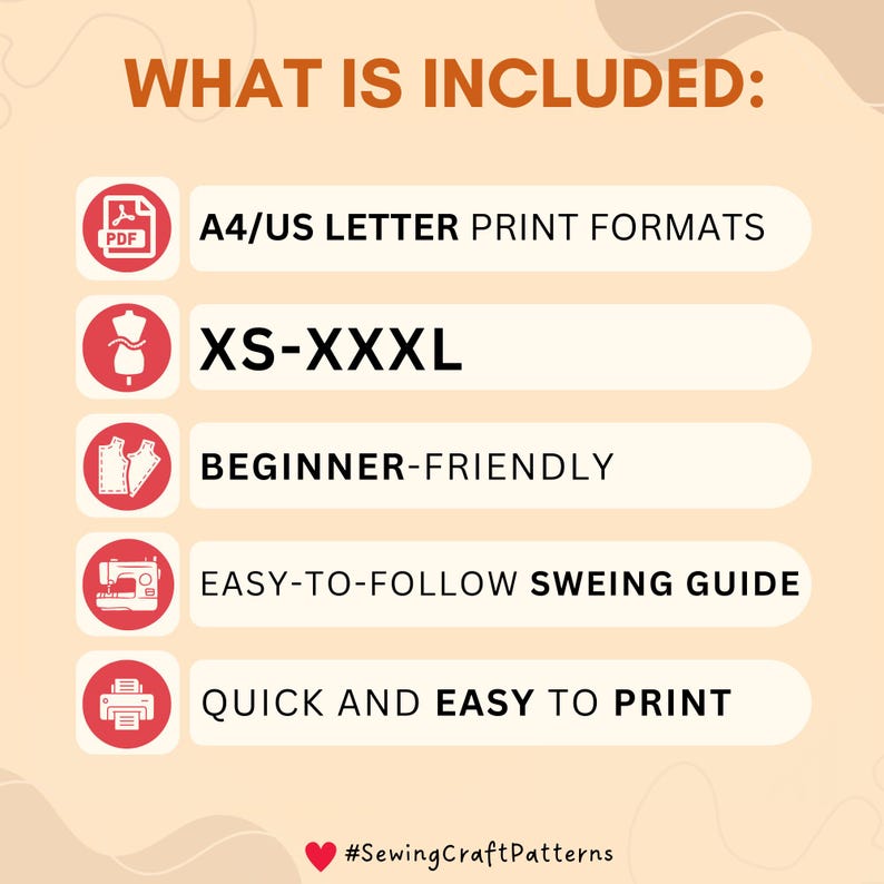 May include: A graphic with the text "WHAT IS INCLUDED:" and a list of items included in a sewing pattern. The items include A4/US Letter print formats, XS-XXXL sizes, beginner-friendly instructions, an easy-to-follow sewing guide, and quick and easy printing.