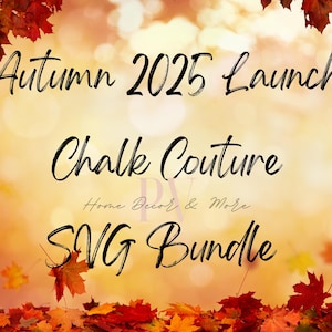 Chalk Couture 2025 Herbst Produkteinführung SVG-Datei-Bundle, Glowforge, Laser geschnitten-Datei, Chalk Couture Laser Cut-Datei-Bundle, Kreide Couture SVG