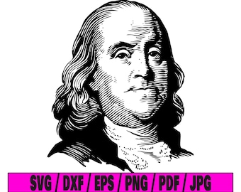 Benjamin franklin svg, benjamin svg, us dollar svg, benjamin franklin silhouette svg, founding father svg