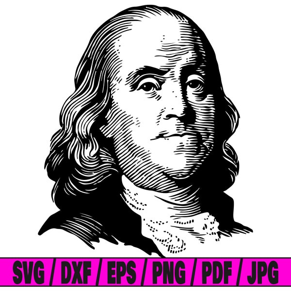 Benjamin franklin svg, benjamin svg, us dollar svg, benjamin franklin silhouette svg, founding father svg