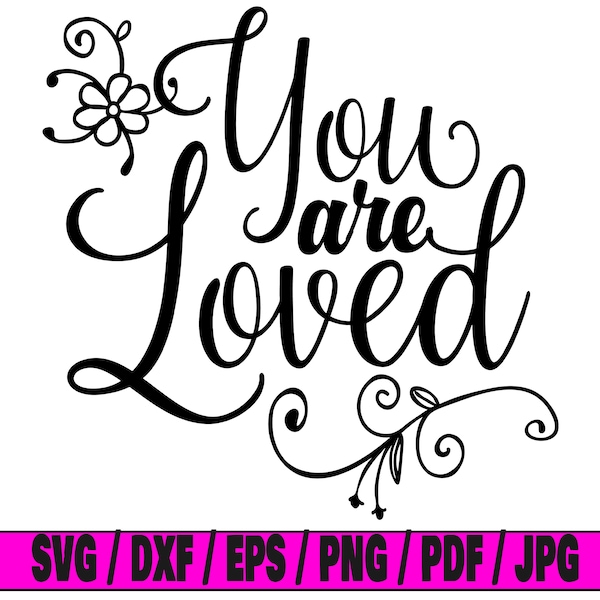 You are loved svg, love svg, romantic svg, quote svg, text svg, typography svg