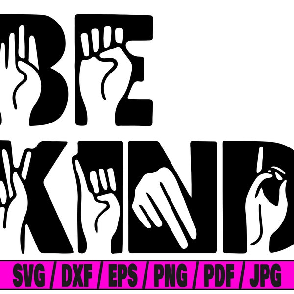 Be kind sign language svg, sign language svg, be kind svg, quote svg