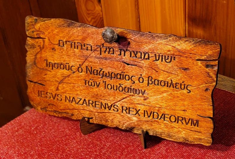 INRI Sign in Aramaic, Greek and Latin