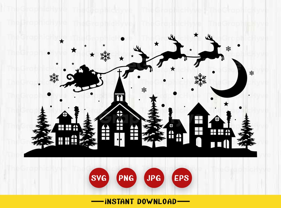 Christmas Scene Svg, Christmas Village Svg, Christmas Svg, Santas ...