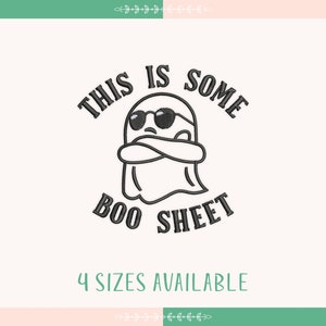 This Is Some Boo Sheet Embroidery Design, Cute Ghost Halloween Embroidery Design, Funny Ghost saying, Halloween Machine Embroidery