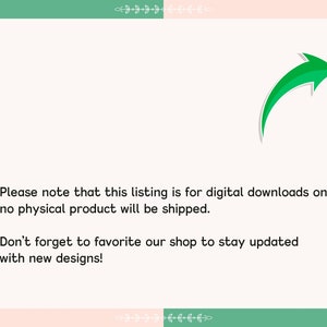 May include: A green arrow pointing upwards with a white outline. Text reads: "Please note that this listing is for digital downloads only no physical product will be shipped. Don't forget to favourite our shop to stay updated with new designs!"