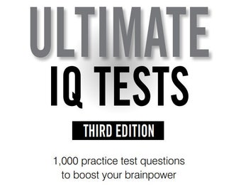 Ultimate IQ Tests - 1000 Practice Test Questions to Boost Your Brainpower