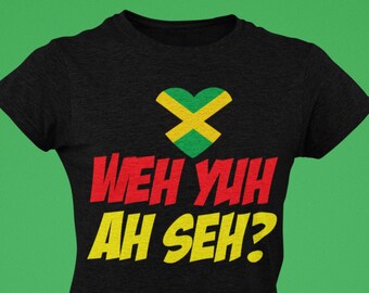 Weh Yuh Ah Seh Jamaican diciendo camiseta gráfica, Janice Hylton blog merch, Saludo jamaicano, ¿Cómo estás haciendo