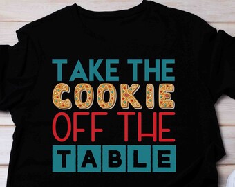 Tome la galleta de la mesa de citas camiseta de mujer soltera camiseta regalo para novia soltera