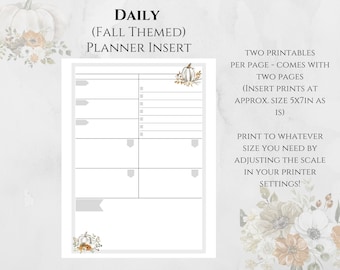 May include: Printable daily planner insert with a fall theme. The insert features a white pumpkin with autumn leaves and a grey background. The text "DAILY (FALL THEMED) PLANNER INSERT" is at the top of the page. The text "TWO PRINTABLES PER PAGE - COMES WITH TWO PAGES (INSERT PRINTS AT APPROX. SIZE 5X7IN AS IS) PRINT TO WHATEVER SIZE YOU NEED BY ADJUSTING THE SCALE IN YOUR PRINTER SETTINGS!" is on the right side of the page.