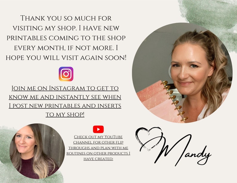May include: A woman holding a pink and white planner with gold rings. The text on the image reads "Thank you so much for visiting my shop. I have new printables coming to the shop every month, if not more. I hope you will visit again soon! Join me on Instagram to get to know me and instantly see when I post new printables and inserts to my shop! Check out my Youtube channel for other flip throughs and plan with me routines on other products I have created. Mandy"