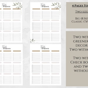 May include: Four printable pages of task and routine checklists. Two pages feature a simple design, while the other two include a leafy green design. The pages are available in two sizes: 8.5 x 11 inches and 7 x 9.25 inches.