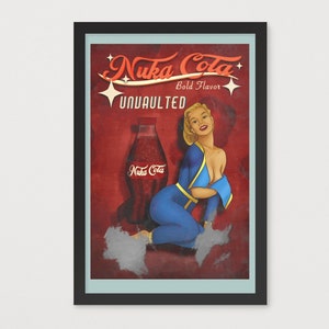 Nuka Cola Girl , Bold New Flavor, Unvaulted, Vault-Tec Fallout 4 Framed poster