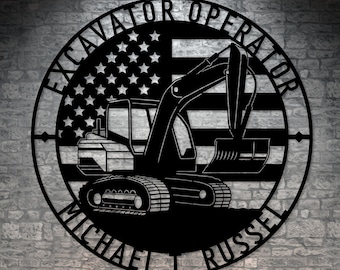 Personalized Excavator Name Metal Sign. Custom Digger Wall Hanging Gift. American Machine Operator. Patriotic Heavy Machinery Wall Art Decor