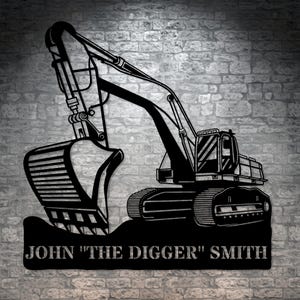 Personalized Excavator Digging Metal Sign With Custom Text, Excavator Operator Gift, Heavy Machinery Wall Decor, Machine Operator Wall Art