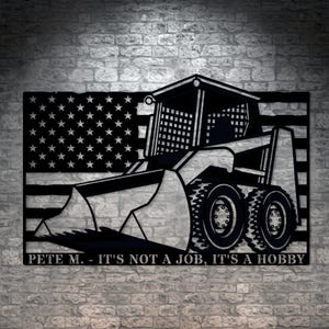 Personalized US Skid Steer Name Metal Sign. Custom American Loader Wall Decor Gift. Heavy Machinery Operator Wall Hanging.  Dirt Mover Sign