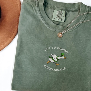 Off to Commit Shenanigans Comfort Colors Funny Goose Shirt Chaotic Animal Shirt St Patricks Day Paddys Day Parade Funny Irish Pattys Day
