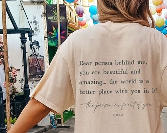 Dear Person Behind Me Shirt, To The Person Behind Me, You Matter Shirt, You Are Enough Shirt, Mental Health Matters Shirt, Kindness Shirt