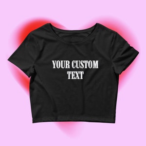 Top de cultivo personalizado/Camisa personalizada/Camiseta de bebé personalizada/Top de cultivo ajustado/Camisa elegante para mujer/Regalo de mujer/Traje Y2K/Crea el tuyo propio