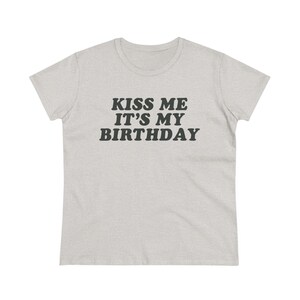 Kiss Me It's My Birthday Baby Tee,Y2K Baby Tee,Y2K Fitted Tee,Trendy Y2K Top,Y2K Clothing,Funny Tee,Unhinged Shirts,Offensive T Shirt image 7