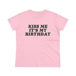Kiss Me It's My Birthday Baby Tee,Y2K Baby Tee,Y2K Fitted Tee,Trendy Y2K Top,Y2K Clothing,Funny Tee,Unhinged Shirts,Offensive T Shirt image 9