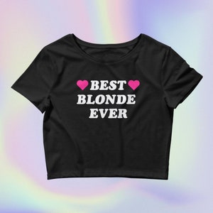Best Blonde Ever/Y2K Meme Shirt/Oddly Specific Shirts/Trendy Shirts/Y2K Crop Top/Y2K Fitted Cropped Tee/Y2K Clothing/Y2K Baby Tee