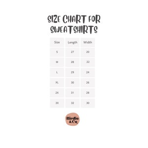 May include: Size chart for sweatshirts with measurements in inches for sizes S, M, L, XL, 2X, and 3X. The chart shows the length and width of each size.