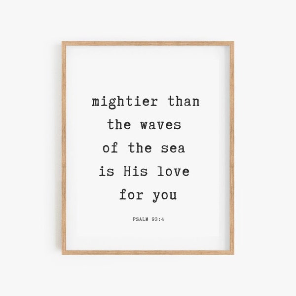 Salmo 93:4 Impresión, Más poderoso que las olas del mar es su amor por ti, Cartel mínimo de versículos de la Biblia, Arte del muro de las Escrituras para el hogar cristiano