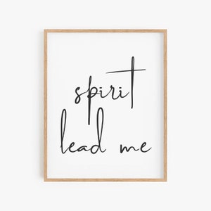 Spirit Lead Me Christian Wall Art, Modern Christian Art, Strength Gift