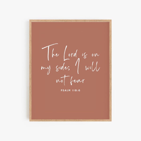Psalm 118:6, The Lord Is On My; Side I Will Not Fear, Modern Christian Art, Scripture Art Gift