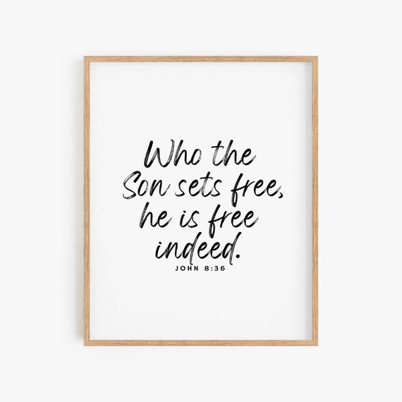 Free Indeed John 8:36 Christian Bible Verse Quote Positive T Shirt Free Indeed John 8:36 Christian Bible Verse Quote Positive T Shirt