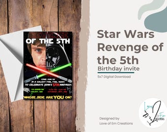 May include: A Star Wars themed birthday invitation featuring a split image of Luke Skywalker and Darth Vader with lightsabers. The text reads "Revenge of the 5th" and "Whose side are you on?"