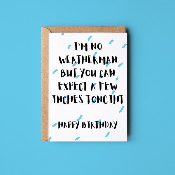 I'm No Weatherman, Funny Birthday Card, Rude Birthday Card, Adult Birthday Card, For her, Wife, Girlfriend