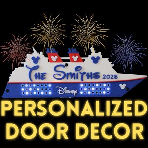 May include: Personalized door decor in the shape of a cruise ship with the text "The Smiths 2025" and the Disney logo. The ship is white, blue, and red, with Mickey Mouse silhouettes. Fireworks are in the background.