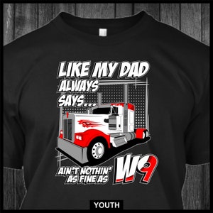 Like My Dad Always Says - W9 - Kenworth