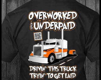 Overworked and Underpaid Peterbilt Trucker T-Shirt